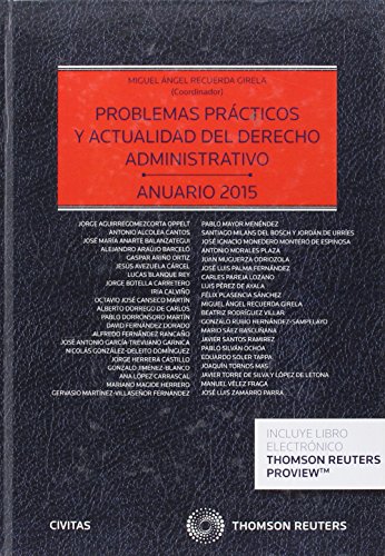 Stock image for PROBLEMAS PRCTICOS Y ACTUALIDAD DEL DERECHO ADMINISTRATIVO (PAPEL + E-BOOK) ANUARIO 2015 for sale by Zilis Select Books