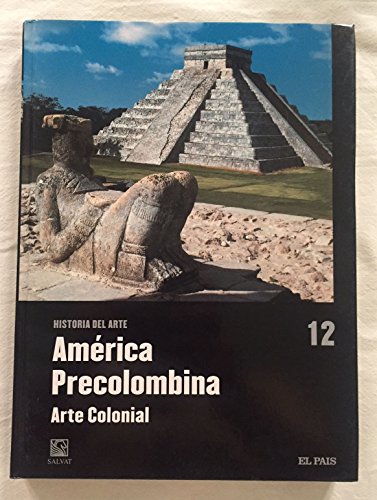 Imagen de archivo de AM+RICA PRECOLOMBINA. ARTE COLONIAL. Historia del Arte, n¦ 12 a la venta por ThriftBooks-Dallas