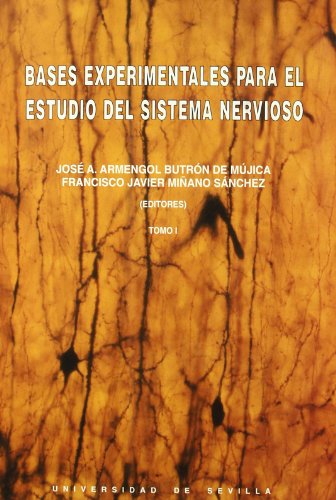 BASES EXPERIMENTALES PARA EL ESTUDIO DEL SISTEMA NERVIOSO (2VOLS)