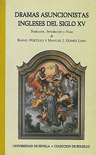 Imagen de archivo de DRAMAS ASUNCIONISTAS INGLESES DEL SIGLO XV a la venta por Siglo Actual libros