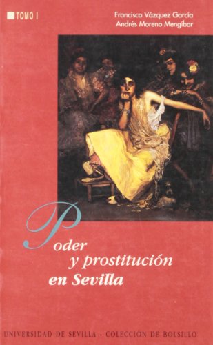 9788447202386: (TOMO I).PODER Y PROSTITUCION EN SEVILLA