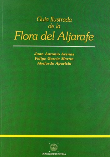 Stock image for GUA ILUSTRADA DE LA FLORA DE ALJARAFE for sale by Hiperbook Espaa