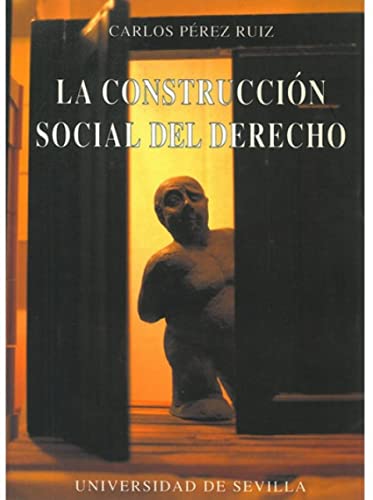 Imagen de archivo de LA CONSTRUCCIÓN SOCIAL DEL DERECHO a la venta por Siglo Actual libros