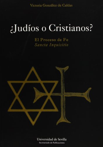 9788447204274: Judios o cristianos?: El proceso de Fe - 'Sancta Inquisitio'