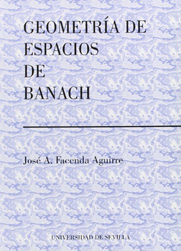 Geometria De Espacios De Banach (9788447204731) by Facenda Aguirre, Jos