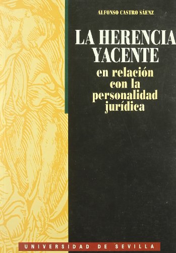 Stock image for LA HERENCIA YACENTE EN RELACIN CON LA PERSONALIDAD JURDICA for sale by KALAMO LIBROS, S.L.