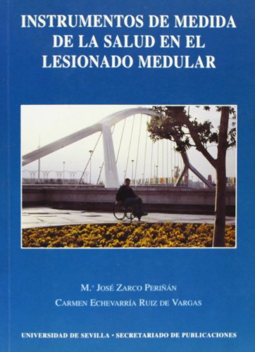 Stock image for INSTRUMENTOS DE MEDIDA DE LA SALUD EN EL LESIOANDO MEDULAR.[DESCATALOGADO] for sale by Hiperbook Espaa