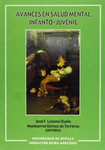 Beispielbild fr Avances en salud mental infanto-juvenil: 41 (Ciencias de la Salud) Lozano and Gomez zum Verkauf von VANLIBER