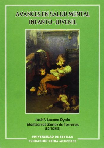 Imagen de archivo de Avances en salud mental infanto-juvenil: 41 (Ciencias de la Salud) Lozano and Gomez a la venta por VANLIBER