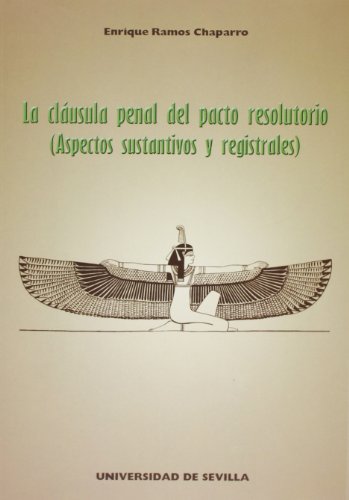Imagen de archivo de LA CLASULA PENAL DEL PACTO RESOLUTORIO (ASPECTOS SUSTANTIVOS Y REGISTRALES) a la venta por Zilis Select Books