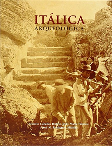 Stock image for ITALICA ARQUEOLOGICA for sale by La Clandestina Books