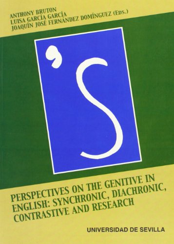 Imagen de archivo de PERSPECTIVES ON THE GENITIVE IN ENGLISH: SYNCHRONIC, DIACHRONIC, CONTRASTIVE AND RESEARCH a la venta por KALAMO LIBROS, S.L.