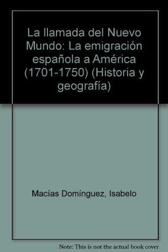 Imagen de archivo de LLAMADA DEL NUEVO MUNDO.LA EMIGRACION ESPA?OLA A A a la venta por Iridium_Books