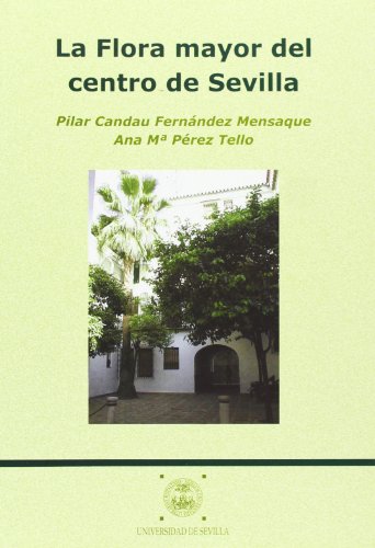 Stock image for FLORA MAYOR DEL CENTRO DE SEVILLA. for sale by Iridium_Books