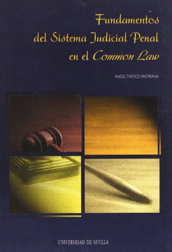 Imagen de archivo de FUNDAMENTOS DEL SISTEMA JUDICIAL PENAL EN EL COMMON LAW a la venta por Siglo Actual libros