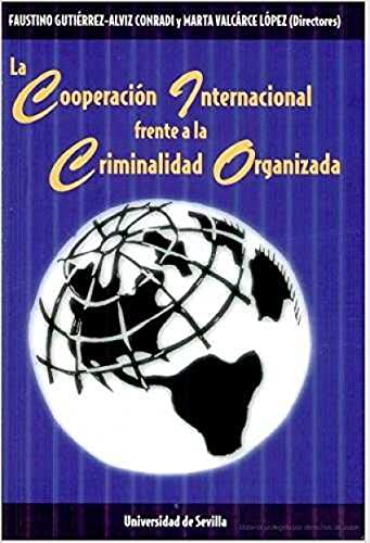 Stock image for La cooperacin internacional frente a la criminalidad organizada Gutierrez-alviz Conrad for sale by VANLIBER