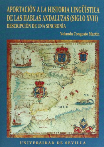 Beispielbild fr Aportacin a la Historia Lingstica de las Hablas Andaluzas : Descripcin de Una Sincrona: 22 zum Verkauf von Hamelyn