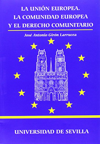 Imagen de archivo de La Unin Europea: la Comunidad Europea y el Derecho Comunitario: 55 a la venta por Hamelyn