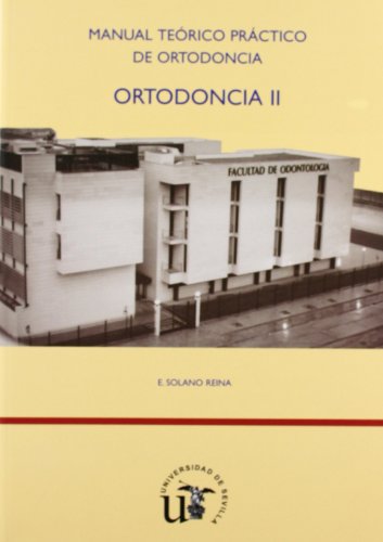 9788447207459: Ortodoncia II: Manual terico prctico de ortodoncia: 58 (Manuales Universitarios)