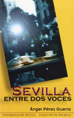 Stock image for SEVILLA ENTRE DOS VOCES for sale by Librera Rola Libros