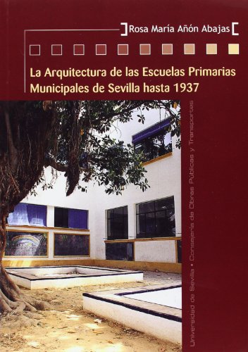 Imagen de archivo de ARQUITECTURA ESCUELAS PRIMARIAS MUN.SEVI a la venta por Iridium_Books