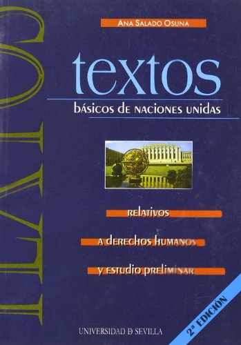 Imagen de archivo de TEXTOS BSICOS DE NACIONES UNIDAS RELATIVOS A DERECHOS HUMANOS Y ESTUDIO PRELIMINAR a la venta por KALAMO LIBROS, S.L.