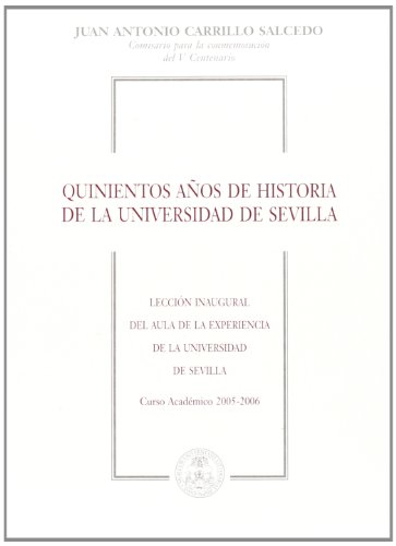 9788447209019: Quinientos aos de Historia de la Universidad de Sevilla: 24 (Coleccin Textos Institucionales)