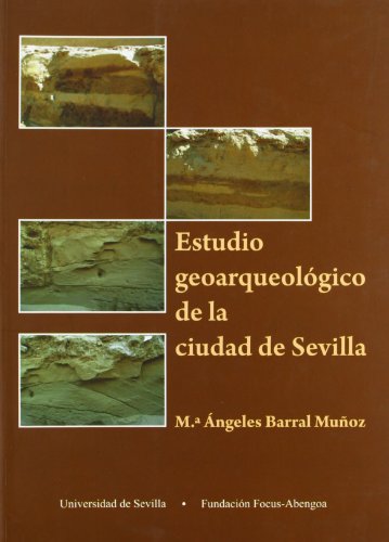 Estudio geoarqueológico de la ciudad de Sevilla