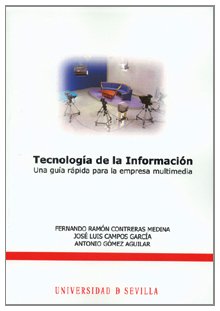 Tecnología de la información. Una guía rápida para la empresa multimedia