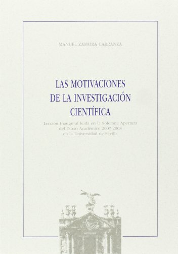 Imagen de archivo de LAS MOTIVACIONES DE LA INVESTIGACIN CIENTFICA CIENTIFICA,LAS.LECCION INAUGURAL LEIDA E a la venta por Zilis Select Books