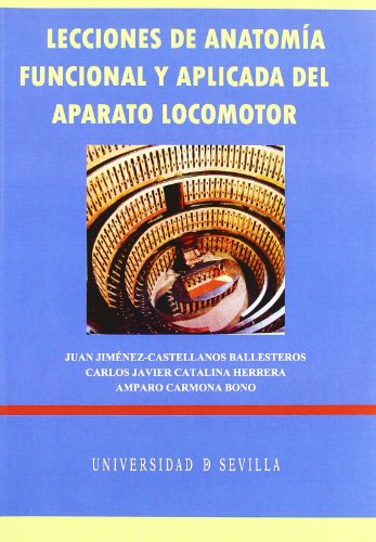 Imagen de archivo de LECCIONES DE ANATOMIA FUNCIONAL Y APLICADA DEL APARATO LOCOMOTOR a la venta por KALAMO LIBROS, S.L.