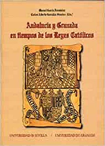 Beispielbild fr ANDALUCA Y GRANADA EN TIEMPOS DE LOS REYES CATLICOS YES CATOLICOS. zum Verkauf von Zilis Select Books