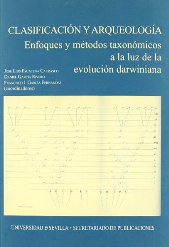 Clasificación y arqueología. Enfoques y métodos taxonómicos a la luz de la evolución darwiniana