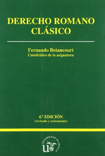 Imagen de archivo de Derecho romano clsico (Un. Sevilla): 33 (Manuales Universitarios) Betancourt Serna, Fernando a la venta por VANLIBER