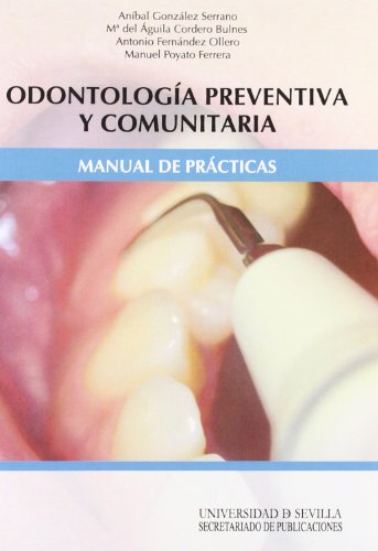 Beispielbild fr Odontologa preventiva y comunitaria. Manual de prcticas zum Verkauf von Librera Antonio Azorn