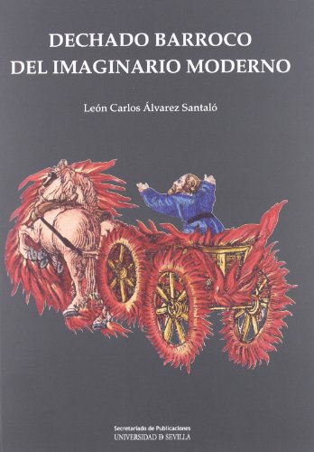 Beispielbild fr DECHADO BARROCO DEL IMAGINARIO MODERNO zum Verkauf von KALAMO LIBROS, S.L.