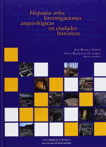 Imagen de archivo de HISPANIAE URBES. INVESTIGACIONES ARQUEOLOGICAS EN CIUDADES HISTORICAS a la venta por Prtico [Portico]