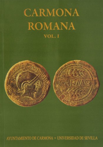 Imagen de archivo de Carmona romana (Serie Historia y GeogEscacena Carrasco, Jos Luis; Be a la venta por Iridium_Books