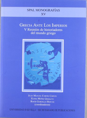 Imagen de archivo de GRECIA ANTE LOS IMPERIOS: V REUNIN DE HISTORIADORES DEL MUNDO GRIEGO a la venta por KALAMO LIBROS, S.L.