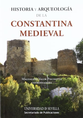 Beispielbild fr Historia y Arqueologa de la Constantina Medieval zum Verkauf von Zilis Select Books