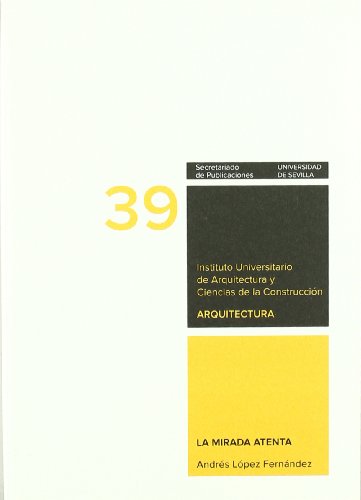 Beispielbild fr MIRADA ATENTA, LA (Arquitectura, Textos de Doctorado del IUACC, Band 39) zum Verkauf von medimops