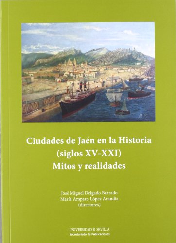 Stock image for Ciudades de Jan en la Historia (siglDelgado Barrado, Jos Miguel / L for sale by Iridium_Books
