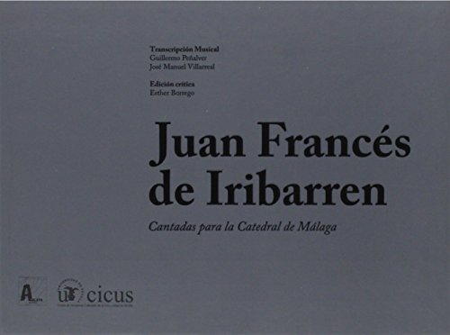 Beispielbild fr Juan Francs de Iribarren. Cantadas para la Catedral de Mlaga zum Verkauf von Librera Antonio Azorn