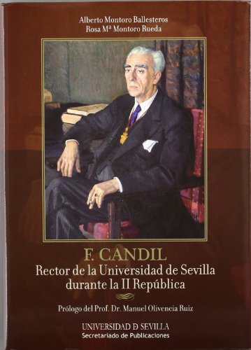 9788447213658: F. Candil. Rector de la Universidad de Sevilla durante la II Repblica: 121 (Derecho)