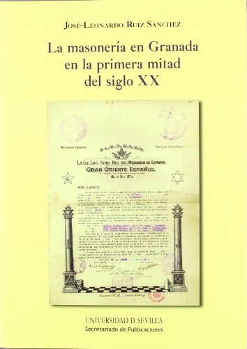 Imagen de archivo de LA MASONERA EN GRANADA EN LA PRIMERA MITAD DEL SIGLO XX a la venta por Librera Rola Libros