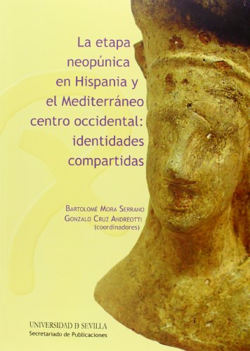 Beispielbild fr La etapa neopnica en Hispania y el Mediterrneo centro-occidental: identidades compartidas zum Verkauf von Zilis Select Books