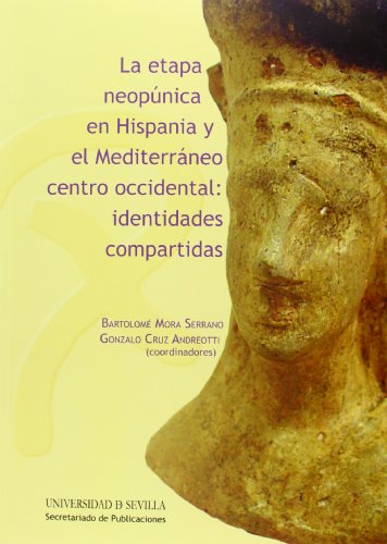 9788447214716: La etapa neopnica en Hispania y el Mediterrneo centro-occidental: identidades compartidas: 246 (Historia y Geografa)
