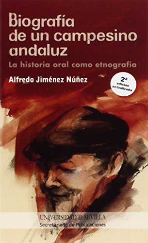 9788447215539: Biografa de un campesino andaluz (2 ed.): La historia oral como etnografa: 66