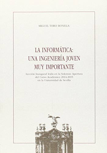 Imagen de archivo de LA INFORMATICA: UNA INGENIERIA JOVEN MUY IMPORTANTE a la venta por KALAMO LIBROS, S.L.