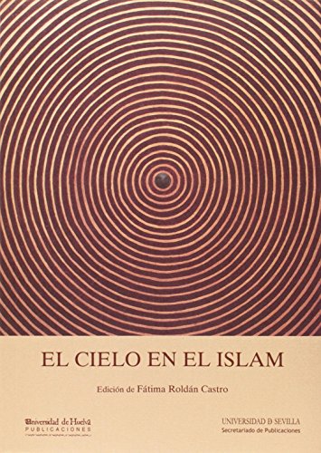 9788447215867: Cielo en el Islam,El: 13 (Coleccin Estudios rabo-Islmicos de Almonaster la Real)